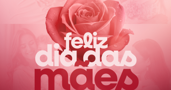 DIA DAS MÃES